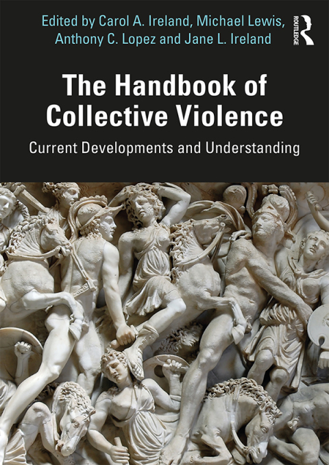 Cover image for book The Handbook of Collective Violence