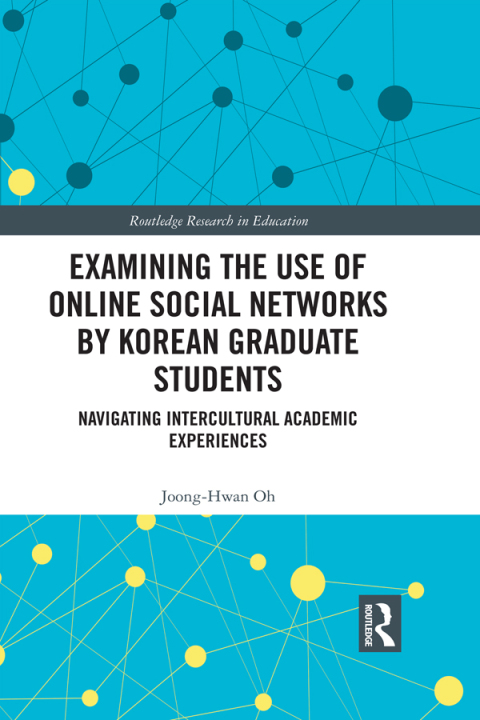 Cover image for book Examining the Use of Online Social Networks by Korean Graduate Students
