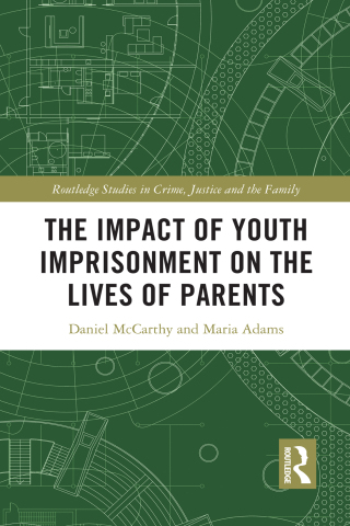 The Impact of Youth Imprisonment on the Lives of Parents