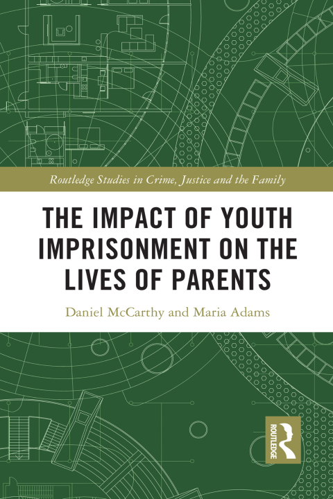 The Impact of Youth Imprisonment on the Lives of Parents 