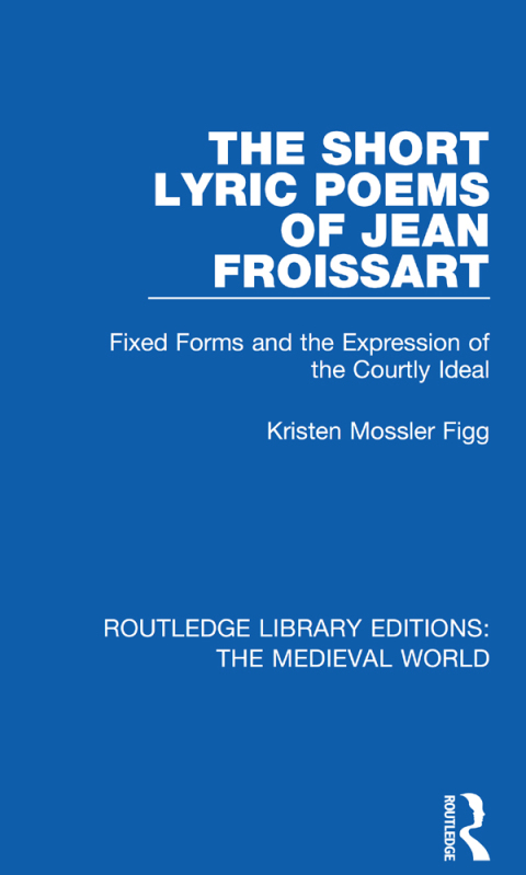Cover image for book The Short Lyric Poems of Jean Froissart