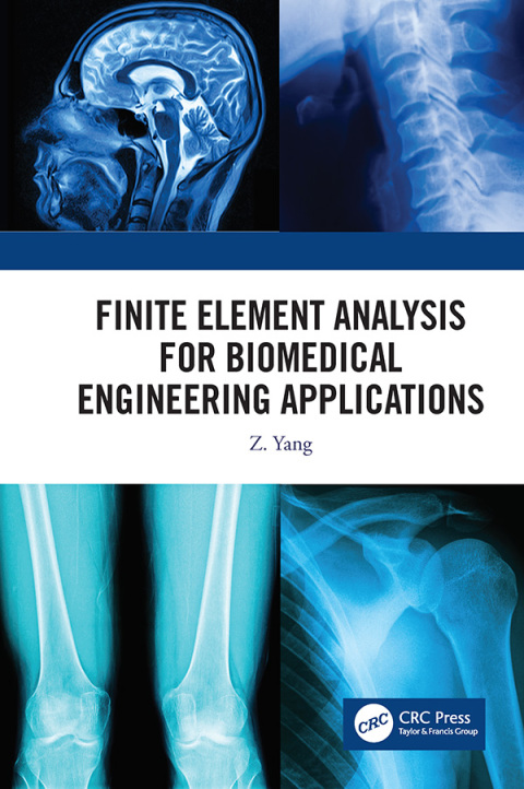 Cover image for book Finite Element Analysis for Biomedical Engineering Applications