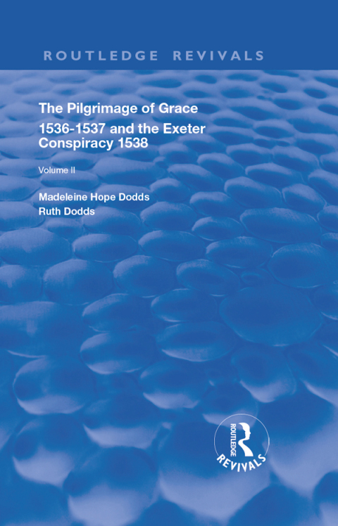 Cover image for book The Pilgrimage of Grace, 1526-1537, and The Exeter Conspiracy, 1538