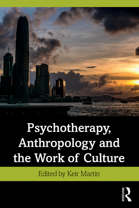 Cover image for book Psychotherapy, Anthropology and the Work of Culture