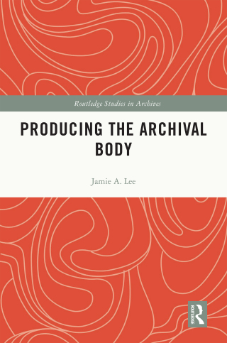 Producing the Archival Body