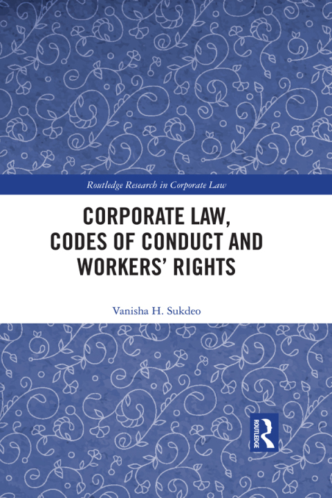 Cover image for book Corporate Law, Codes of Conduct and Workers’ Rights