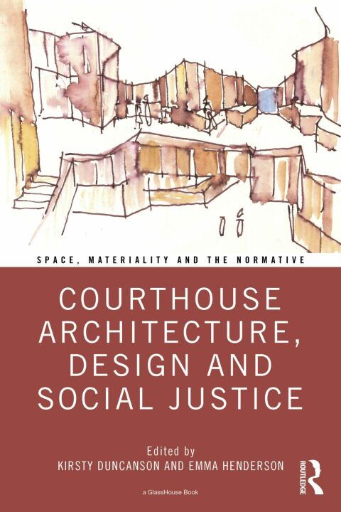 Cover image for book Courthouse Architecture, Design and Social Justice