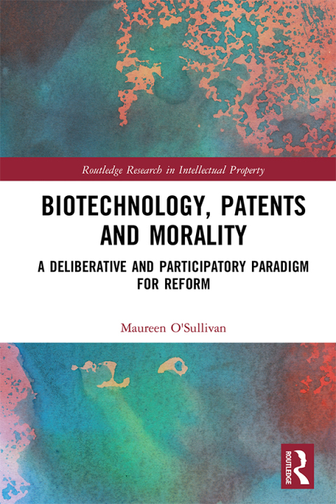 Cover image for book Biotechnology, Patents and Morality