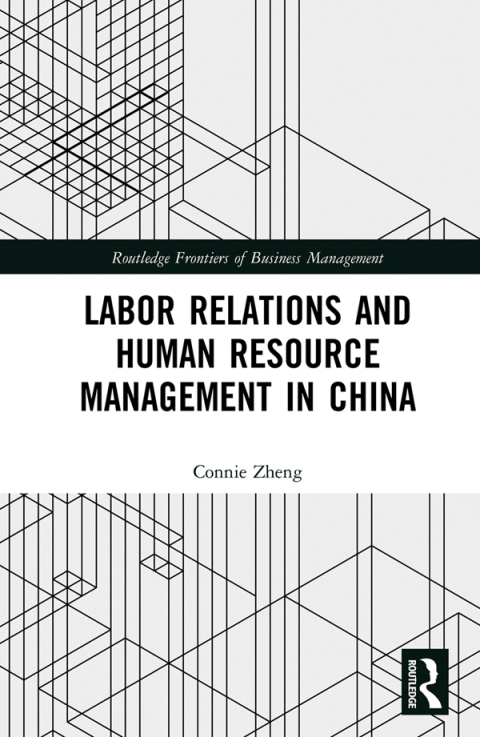 Cover image for book Labor Relations and Human Resource Management in China