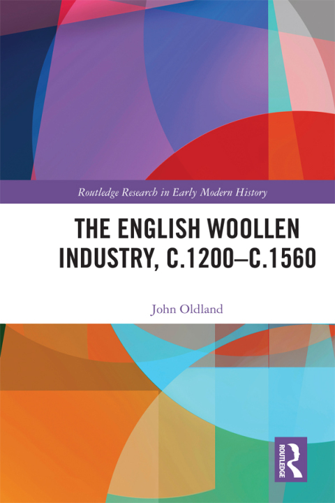Cover image for book The English Woollen Industry, c.1200-c.1560