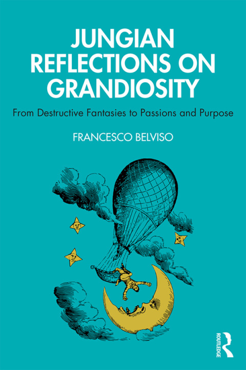 Cover image for book Jungian Reflections On Grandiosity