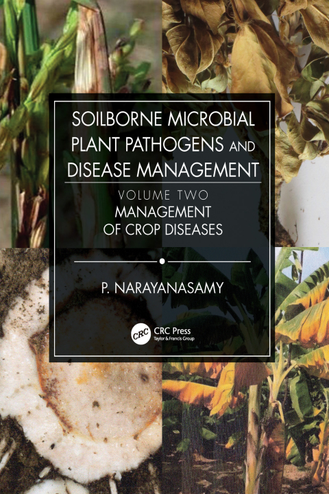 Cover image for book Soilborne Microbial Plant Pathogens and Disease Management, Volume Two