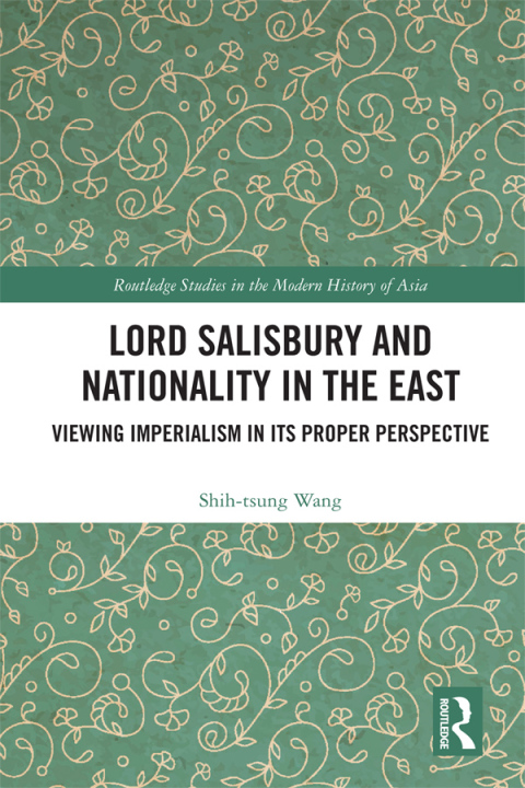 Cover image for book Lord Salisbury and Nationality in the East
