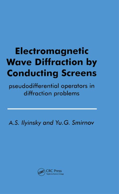 Cover image for book Electromagnetic Wave Diffraction by Conducting Screens pseudodifferential operators in diffraction problems
