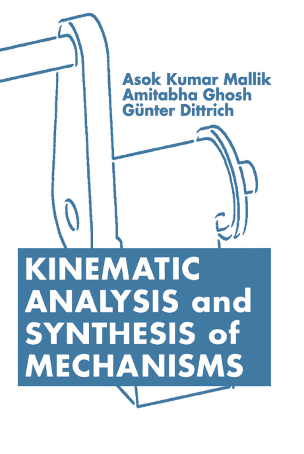 Kinematic Analysis and Synthesis of Mechanisms - 1st Edition (eBook Rental)