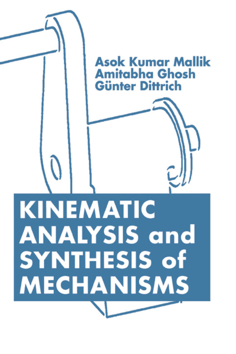 Kinematic Analysis and Synthesis of Mechanisms 