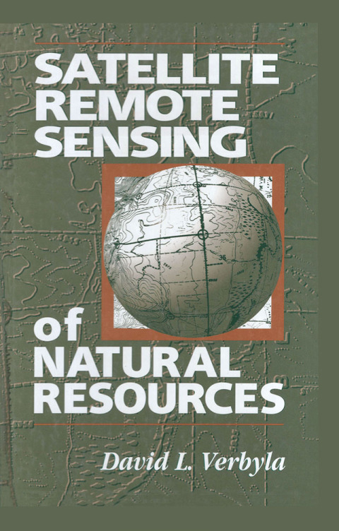 Cover image for book Satellite Remote Sensing of Natural Resources