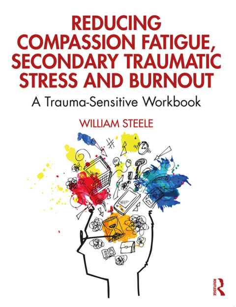 Cover image for book Reducing Compassion Fatigue, Secondary Traumatic Stress, and Burnout