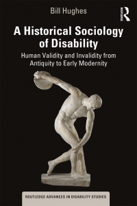 Cover image: A Historical Sociology of Disability 1st edition 9780367174200