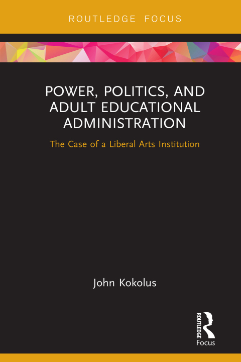 Cover image for book Power, Politics, and Adult Educational Administration
