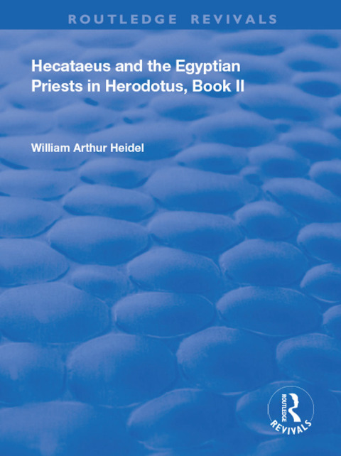 Cover image for book Hecataeus and the Egyptian Priests in Herodotus, Book 2
