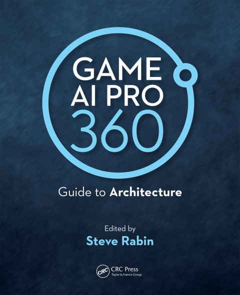 Cover image for book Game AI Pro 360: Guide to Architecture