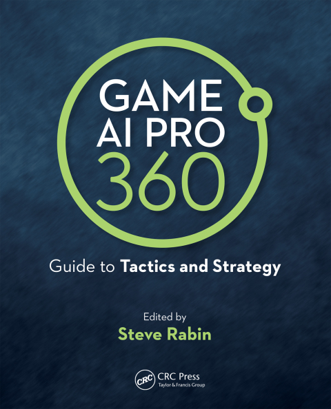 Cover image for book Game AI Pro 360: Guide to Tactics and Strategy