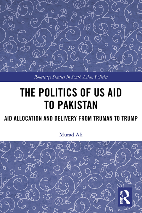 Cover image for book The Politics of US Aid to Pakistan
