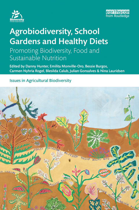 Cover image for book Agrobiodiversity, School Gardens and Healthy Diets