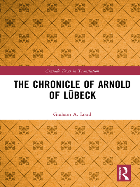 Cover image for book The Chronicle of Arnold of Lübeck