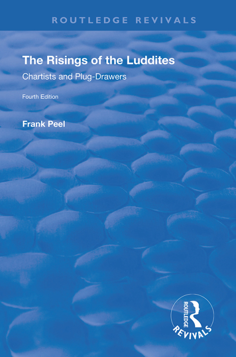 Cover image for book The Risings of the Luddites, Chartists and Plug-Drawers