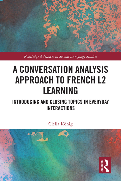Cover image for book A Conversation Analysis Approach to French L2 Learning