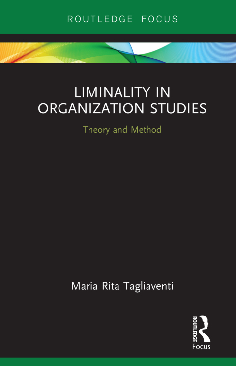 Cover image for book Liminality in Organization Studies