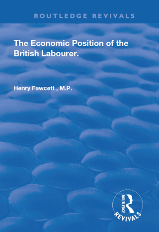 The Economic Position of the British Labourer