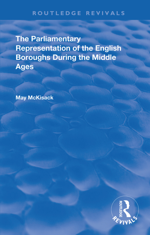 Cover image for book The Parliamentary Representation of the English Boroughs
