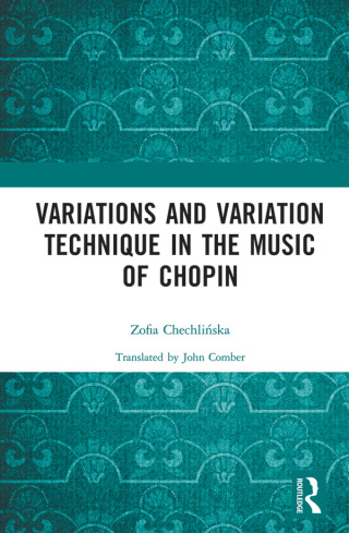 Variations and Variation Technique in the Music of Chopin
