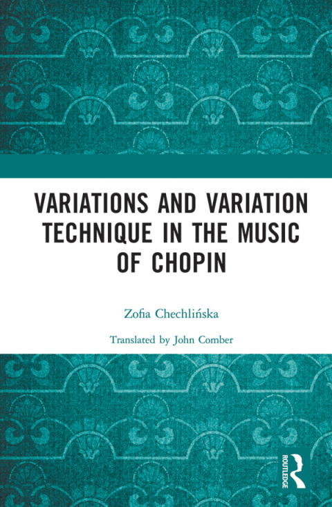 Cover image for book Variations and Variation Technique in the Music of Chopin