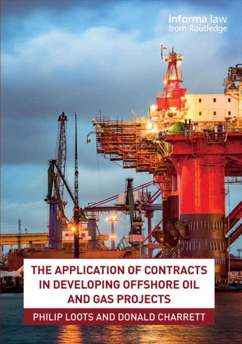 Cover image for book The Application of Contracts in Developing Offshore Oil and Gas Projects