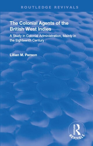 The Colonial Agents of the British West Indies