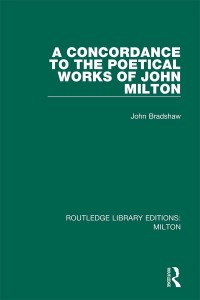 Cover image: A Concordance to the Poetical Works of John Milton 1st edition 9780367139407
