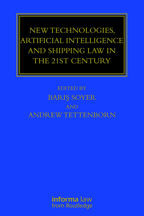 Cover image for book New Technologies, Artificial Intelligence and Shipping Law in the 21st Century