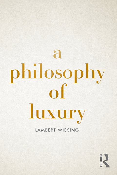 Cover image for book A Philosophy of Luxury