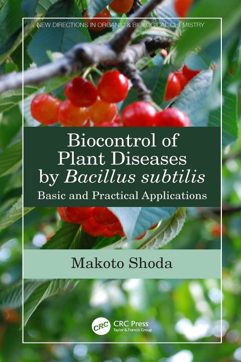 Cover image for book Biocontrol of Plant Diseases by Bacillus subtilis