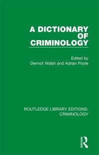 Cover image: A Dictionary of Criminology 1st edition 9780367136222