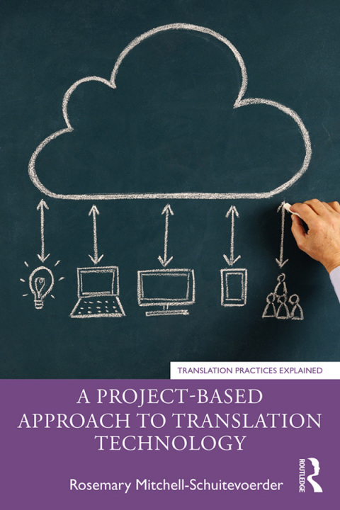 Cover image for book A Project-Based Approach to Translation Technology
