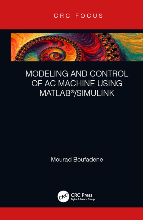 Cover image for book Modeling and Control of AC Machine using MATLAB®/SIMULINK