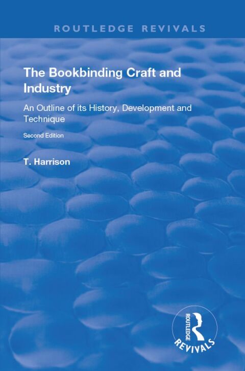 Cover image for book The Bookbinding Craft and Industry