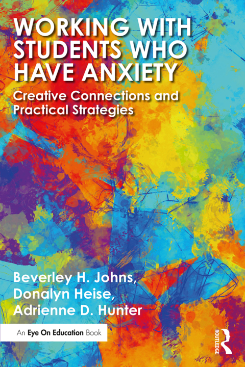 Cover image for book Working with Students Who Have Anxiety