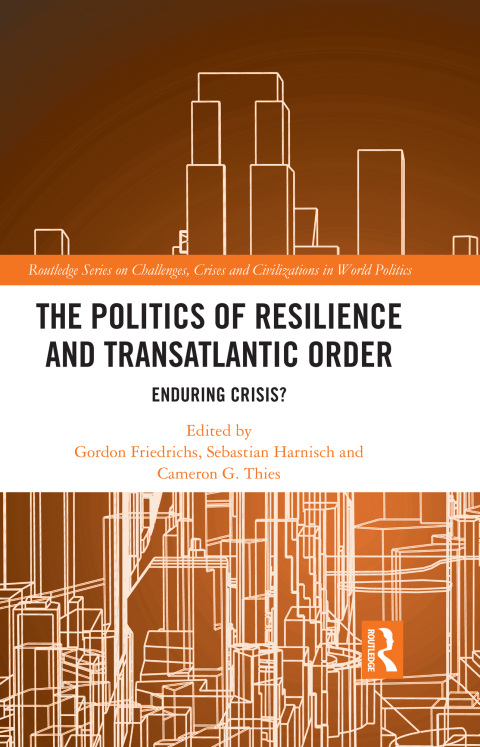 Cover image for book The Politics of Resilience and Transatlantic Order