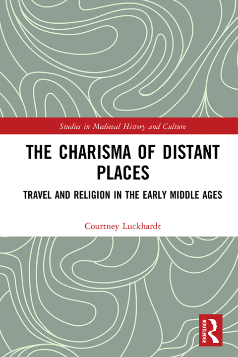 Cover image for book The Charisma of Distant Places